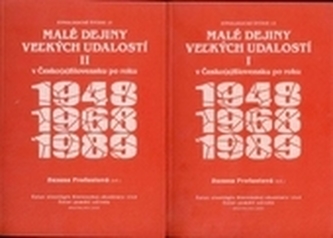 Malé dejiny veľkých udalostí v Česko(a)Slovensku po roku 1948, 1968, 1989 1+2 Malé dejiny veľkých udalostí v Česko(a)Slovensku po roku 1948, 1968, 1989 1+2