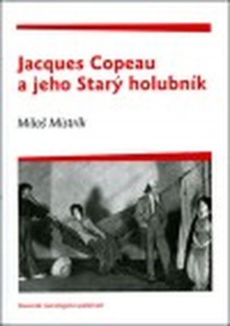 Jacques Copeau a jeho Starý holubník