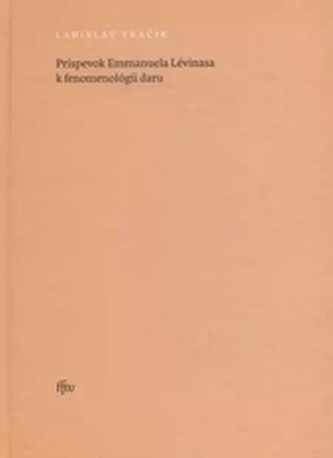 Príspevok Emmanuela Lévinasa k fenomenológii daru