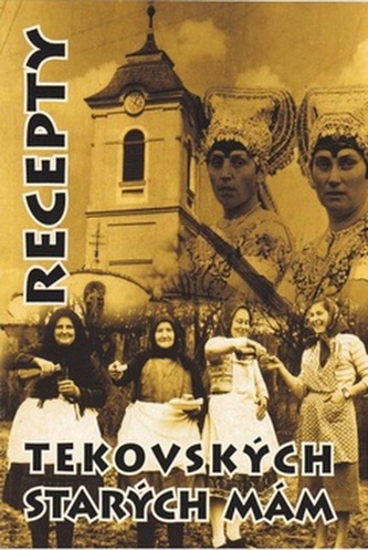 Recepty tekovských starých mám Recepty tekovských starých mám