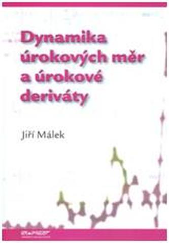 Dynamika úrokových měr a úrokové deriváty