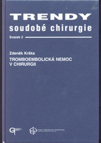 Trendy soudobé chirurgie 2 Tromboembolická nemoc Trendy soudobé chirurgie 2 Tromboembolická nemoc