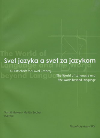Svet jazyka a svet za jazykom Svet jazyka a svet za jazykom
