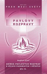 Pavlovy rozpravy IV