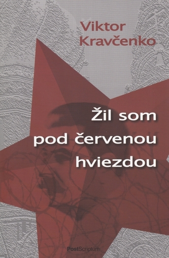 Žil som pod červenou hviezdou Žil som pod červenou hviezdou