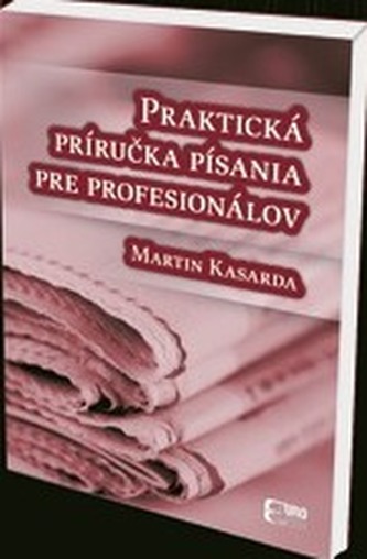 Praktická príručka písania pre profesionálov