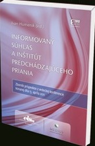 Informovaný súhlas a inštitút predchádzajúceho priania