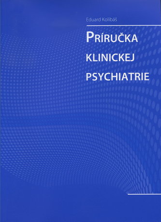Príručka klinickej psychiatrie