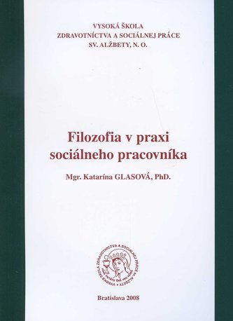 Filozofia v praxi sociálneho pracovníka