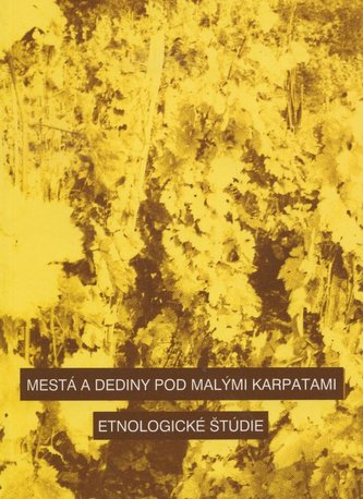Mestá a dediny pod Malými Karpatmi Mestá a dediny pod Malými Karpatmi