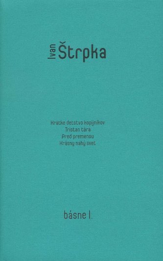 Ivan Štrpka - Básne I.
