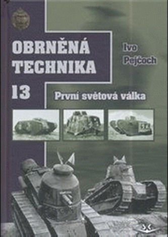 Obrněná technika 13. První světová válka
