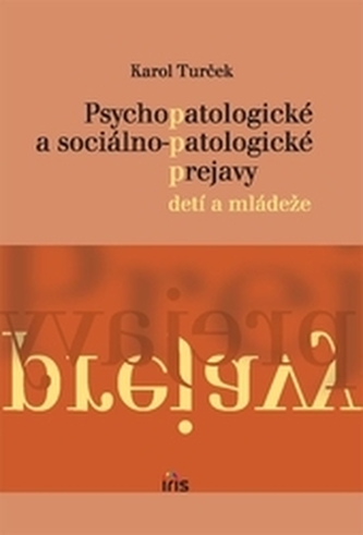 Psychopatologické a sociálno-patologické prejavy detí a mládeže