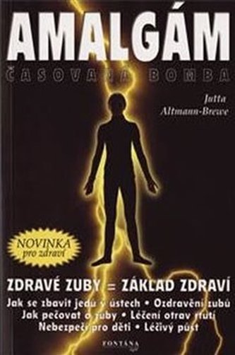 Amalgám - časovaná bomba Amalgám - časovaná bomba