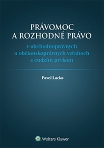 Právomoc a rozhodné právo Právomoc a rozhodné právo