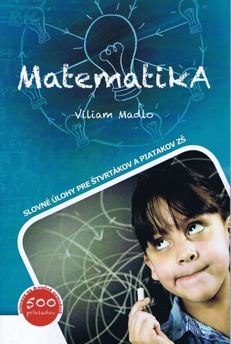Matematika - Slovné úlohy pre štvrtákov a piatakov ZŠ