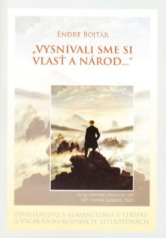 'Vysnívali sme si vlasť a národ...'