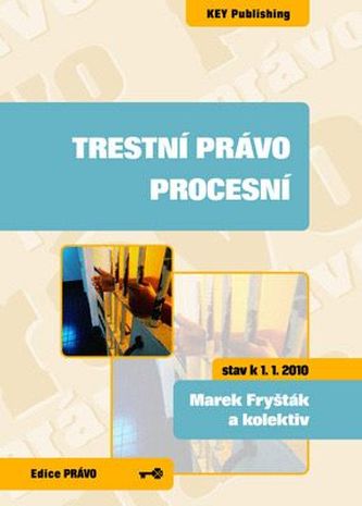 Trestní právo procesní. Stav k 01.01.2010