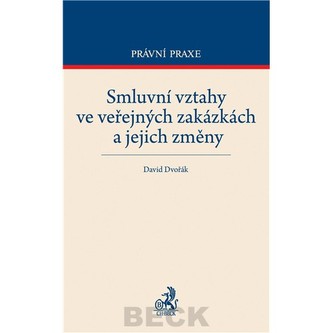 Smluvní vztahy ve veřejných zakázkách a jejich změny
