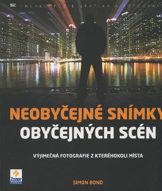 Neobyčejné snímky obyčejných scén Neobyčejné snímky obyčejných scén