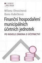 Finanční hospodaření municipálních účetních jednotek po novele zákona o účetnictví