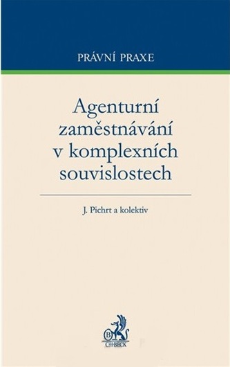 Agenturní zaměstnávání v komplexních souvislostech