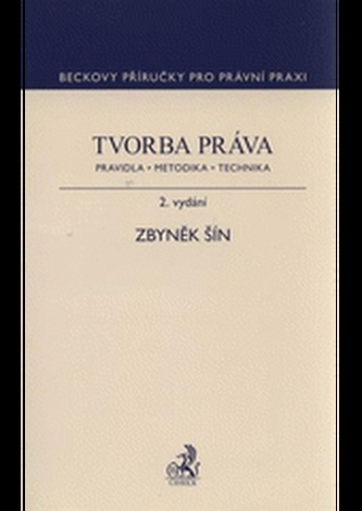 Tvorba práva. Pravidla, metodika, technika