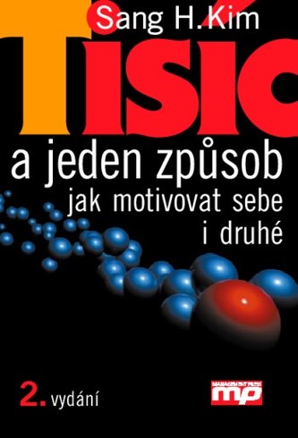 Tisíc a jeden způsob jak motivovat sebe i druhé