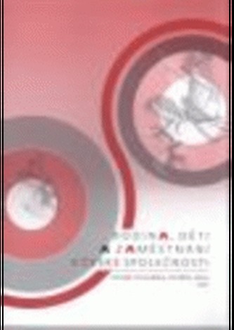 Rodina, děti a zaměstnání v české společnosti