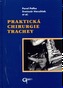 Praktická chirurgie trachey