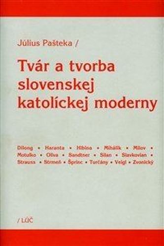 Tvár a tvorba slovenskej katolíckej moderny