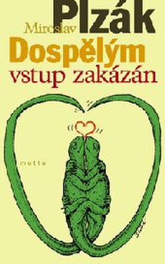 Dospělým vstup zakázán Dospělým vstup zakázán