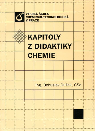 Kapitoly z didaktiky chemie Kapitoly z didaktiky chemie
