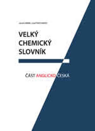 Velký chemický slovník: Část anglicko-česká