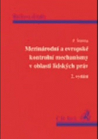 Mezinárodní a evropské kontrolní mechanismy v oblasti lidských práv 2.dopl.vydanie Mezinárodní a evropské kontrolní mechanismy v oblasti lidských práv 2.dopl.vydanie