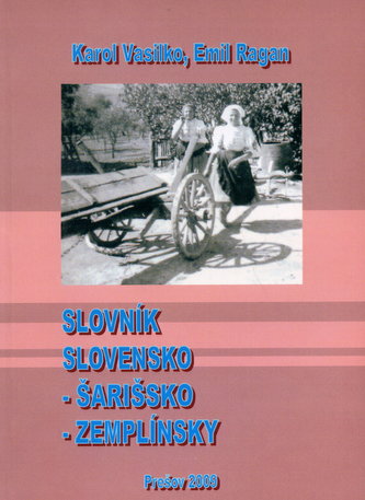 Slovník Slovensko - Šarišsko - Zemplínsky