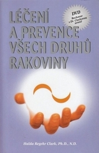 Léčení a prevence všech druhů rakoviny