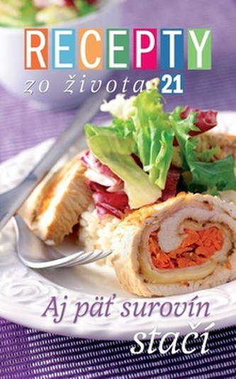 Recepty zo života 21 Aj päť surovín stačí