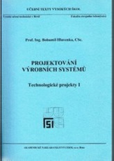 Projektování výrobních systémů technologické projekty 1