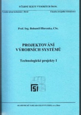 Projektování výrobních systémů technologické projekty 1