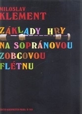 Základy hry na sopránovou zobcovou flétnu