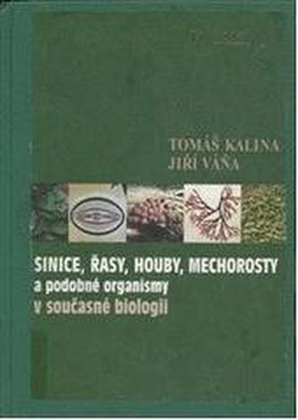 Sinice, řasy, houby, mechorosty a podobné organismy v současné biologii