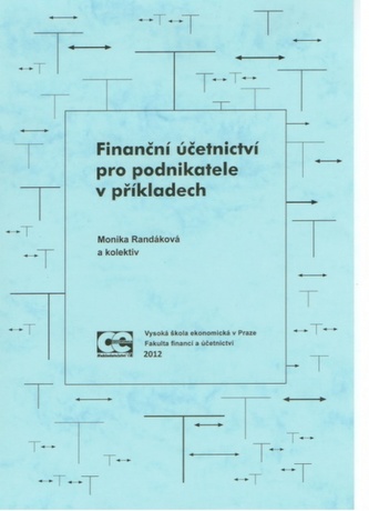 Finanční účetnictví pro podnikatele v příkladech Finanční účetnictví pro podnikatele v příkladech