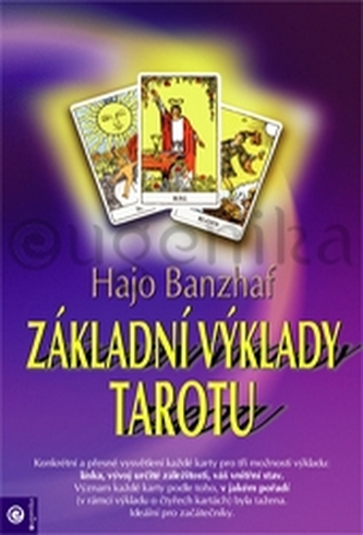 Základní výklady tarotu Základní výklady tarotu