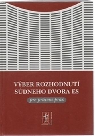 Výber rozhodnutí Súdneho dvora ES