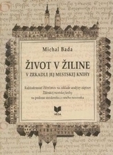 Život v Žiline v zrkadle mestskej knihy