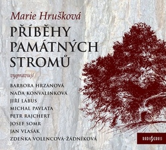 Příběhy památných stromů - CD (Čtou Josef Somr, Bára Hrzánová, Jiří Lábus a další...)