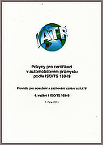 Pokyny pro certifikaci v automobilovém průmyslu podle ISO/TS 16949