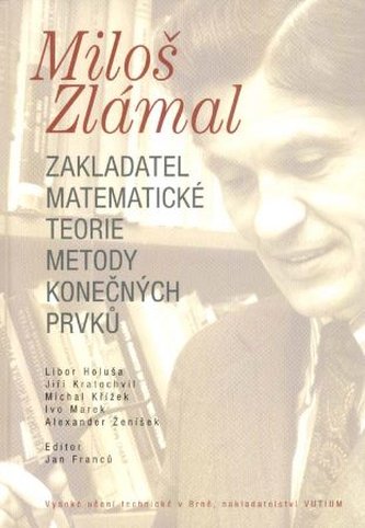 Zakladatel matematické teorie metody konečných prvků