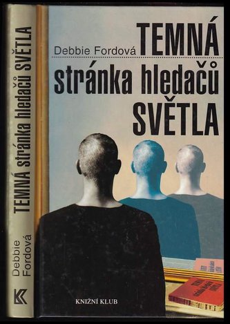 Temná stránka hledačů světla